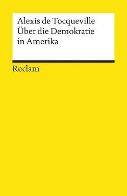 Über die Demokratie in Amerika von Mayer,  J. P., Tocqueville,  Alexis de