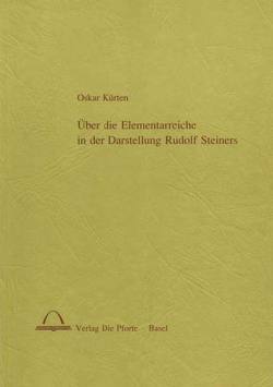 Über die Elementarreiche in der Darstellung Rudolf Steiners von Kürten,  Oskar