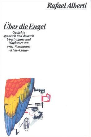 Über die Engel von Alberti,  Rafael, Vogelgsang,  Fritz