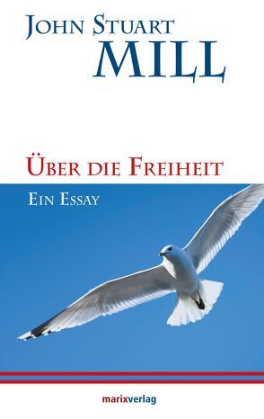 Über die Freiheit von Haek,  David, Mill,  John Stuart