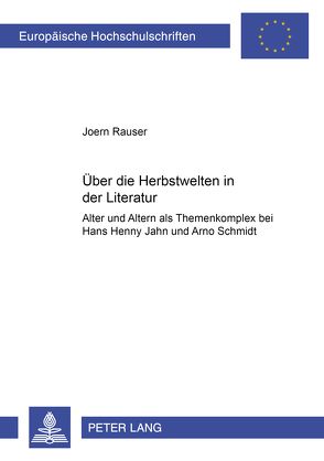 «Über die Herbstwelten in der Literatur» von Rauser,  Joern