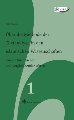 Über die Methode der Textanalyse in den islamischen Wissenschaften von Karcic,  Fikret, Maase,  Andreas