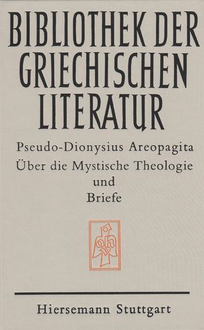 Über die Mystische Theologie von Pseudo-Dionysius Areopagita, Ritter,  Adolf M.