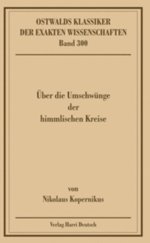 Über die Umschwünge der himmlischen Kreise (Kopernikus) von Hamel,  Jürgen, Posch,  Thomas
