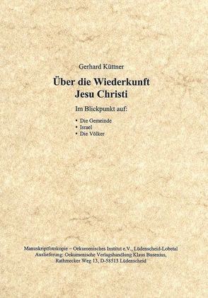 Über die Wiederkunft Jesu Christi von Küttner,  Gerhard