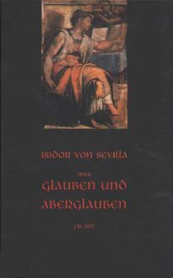 Über Glauben und Aberglauben von Isidor von Sevilla, Linhart,  Dagmar