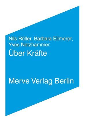 Über Kräfte von Ellmerer,  Barbara, Netzhammer,  Yves, Röller,  Nils