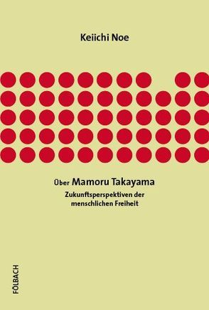 Über Mamoru Takayama von Mittler,  Hans, Noe,  Keiichi, Ölschleger,  Barbara
