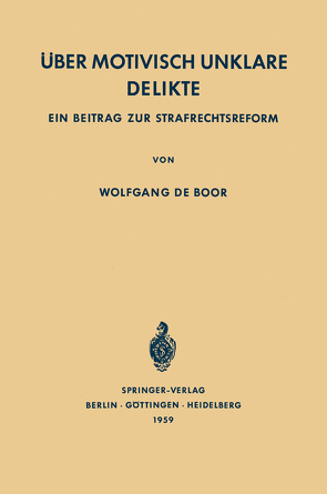 Über Motivisch Unklare Delikte von Boor,  Wolfgang de, Klein,  P.