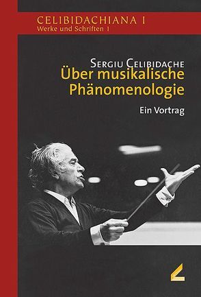 Über musikalische Phänomenologie von Celibidache,  Sergiu, Lang,  Patrick, Mast,  Mark