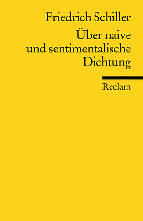 Über naive und sentimentalische Dichtung von Berghahn,  Klaus L, Schiller,  Friedrich