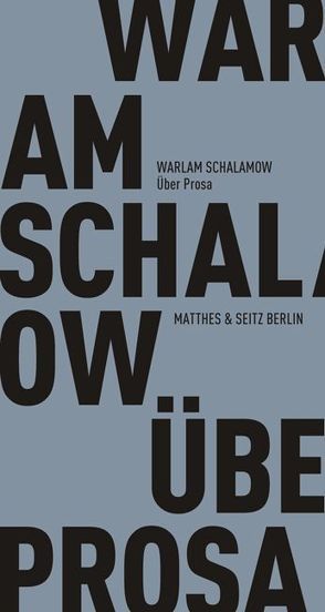 Über Prosa von Drews,  Jörg, Leupold,  Gabriele, Schalamow,  Warlam, Thun-Hohenstein,  Franziska