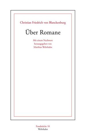 Über Romane von Blanckenburg,  Christian F von, Wehrhahn,  Matthias