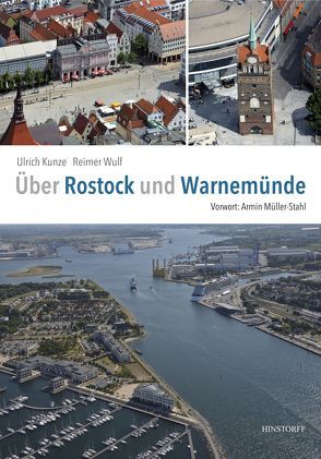 Über Rostock und Warnemünde von Kunze,  Ulrich, Mueller-Stahl,  Armin