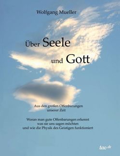 Über Seele und Gott von Mueller,  Wolfgang