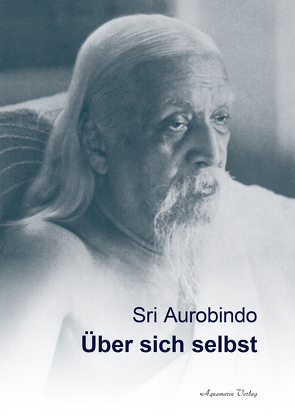 Über sich selbst von Aurobindo,  Sri