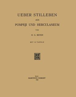 Uber Stilleben aus Pompeji und Herculaneum von Beyen,  Hendrik Gerard