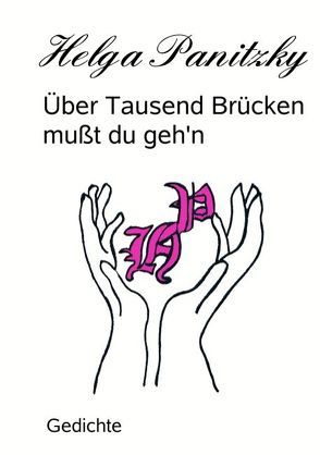 Über Tausend Brücken mußt du geh’n von Panitzky,  Helga