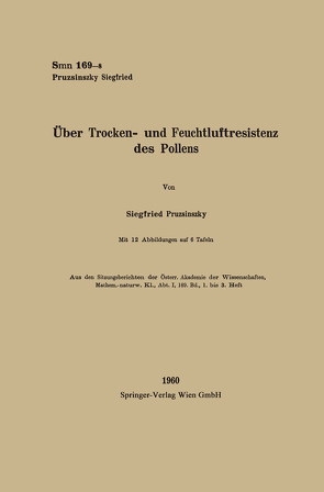 Über Trocken- und Feuchtluftresistenz des Pollens von Pruzsinszky,  Siegfried