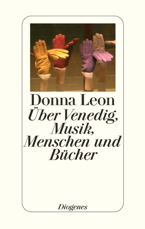 Über Venedig, Musik, Menschen und Bücher von Bodmer,  Thomas, Buchner,  Christiane, Elwenspoek,  Monika, Kaiser,  Reinhard, Leon,  Donna, Seibicke,  Christa E.