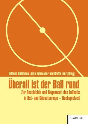 Überall ist der Ball rund – Nachspielzeit von Dahlmann,  Dittmar, Hilbrenner,  Anke, Lenz,  Britta