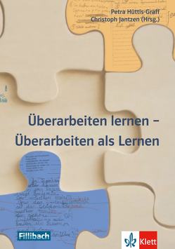Überarbeiten lernen – Überarbeiten als Lernen von Hüttis-Graff,  Petra, Jantzen,  Christoph