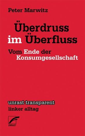 Überdruss im Überfluss von Marwitz,  Peter