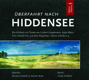 Überfahrt nach Hiddensee von Cibulka,  Hanns, Fröhlich,  Frank, Hauptmann,  Gerhart, Koch,  Annette, Mann,  Katja, Ringelnatz,  Joachim, Seeboth,  Michael