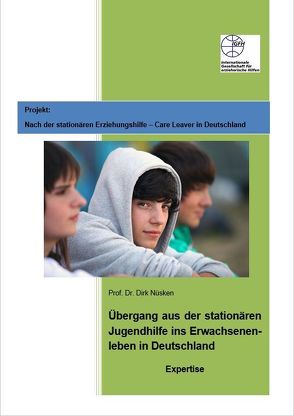 Übergang aus der stationären Jugendhilfe ins Erwachsenenleben in Deutschland von Nüsken,  Dirk