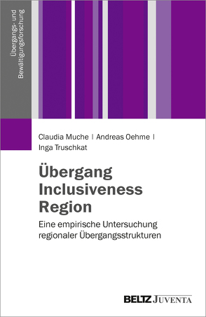 Übergang, Inclusiveness, Region von Muche,  Claudia, Oehme,  Andreas, Truschkat,  Inga