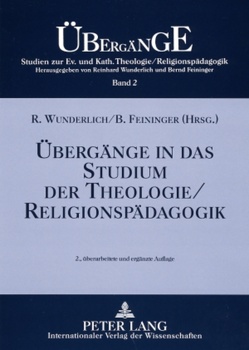 Übergänge in das Studium der Theologie/Religionspädagogik von Feininger,  Bernd, Wunderlich,  Reinhard