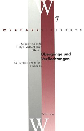 Übergänge und Verflechtungen von Kókorz,  Gregor, Mitterbauer,  Helga