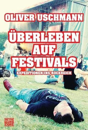 Überleben auf Festivals von Uschmann,  Oliver