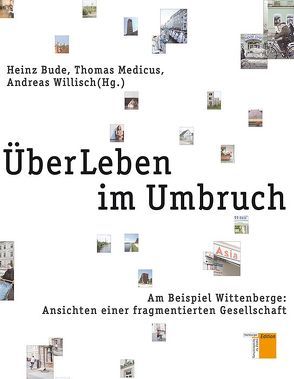 ÜberLeben im Umbruch von Bude,  Heinz, Medicus,  Thomas, Willisch,  Andreas