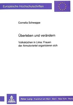 Überleben und verändern von Schweppe,  Cornelia