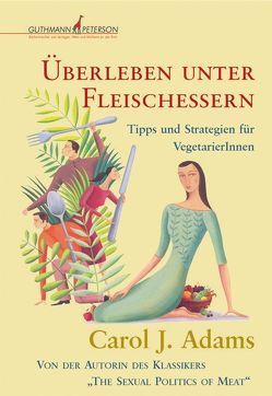 Überleben unter Fleischessern von Adams,  Carol J, Huggins,  Emily