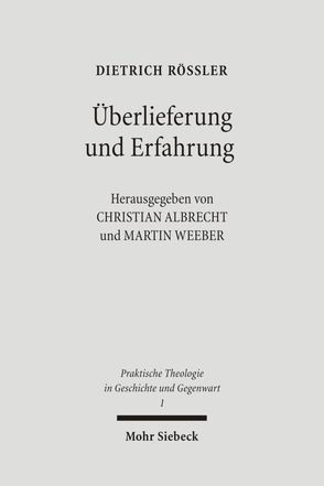 Überlieferung und Erfahrung von Albrecht,  Christian, Roessler,  Dietrich, Weeber,  Martin