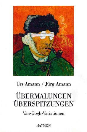 Übermalungen. Überspitzungen von Amann,  Jürg, Amann,  Urs