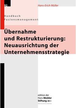Übernahme und Restrukturierung: Neuausrichtung der Unternehmensstrategie von Müller,  Hans E