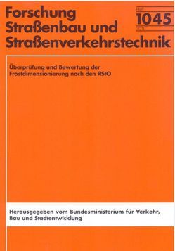 Überprüfung und Bewertung der Frostdimensionierung nach den RStO von Kayser,  Sascha, Patzak,  Jörg, Wellner,  Frohmut