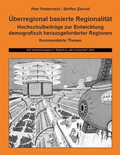 Überregional basierte Regionalität von Pasternack,  Peer, Zierold,  Steffen