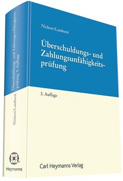 Überschuldungs- und Zahlungsunfähigkeitsprüfung im Insolvenzrecht von Lamberti,  Udo H., Nickert,  Cornelius