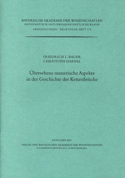 Übersehene numerische Aspekte in der Geschichte der Kettenbrüche von Bauer,  Friedrich L., Haenel,  Christoph