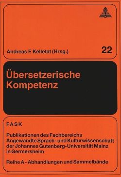 Übersetzerische Kompetenz von Kelletat,  Andreas F.
