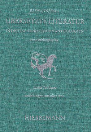 Übersetzte Literatur in deutschsprachigen Anthologien. Eine Bibliographie. von Essmann,  Helga, Leupold,  Heike, Paul,  Fritz