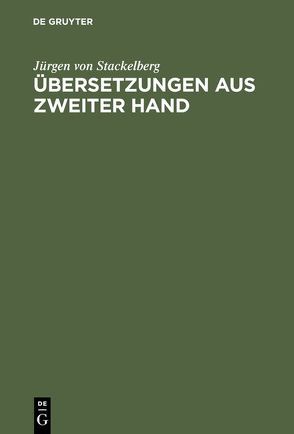 Übersetzungen aus zweiter Hand von Stackelberg,  Jürgen von