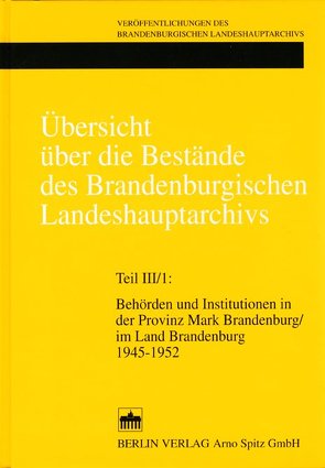 Übersicht über die Bestände des Brandenburgischen Landeshauptarchivs von Hartisch,  Torsten