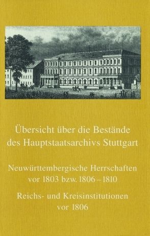 Übersicht über die Bestände des Hauptstaatsarchivs Stuttgart von Bull-Reichenmiller,  Margareta, Krimm,  Konrad