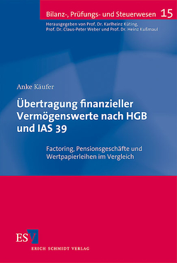 Übertragung finanzieller Vermögenswerte nach HGB und IAS 39 von Käufer,  Anke