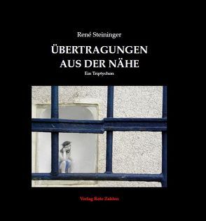 Übertragungen aus der Nähe von Steininger,  René